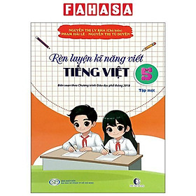 Sách - Rèn Luyện Kĩ Năng Viết Tiếng Việt 5 - Tập 1 (Theo Chương Trình Giáo Dục Phổ Thông 2018)