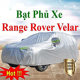 Bạt Phủ Xe Ô Tô Range Rover Velar - Bạt Phủ Ô Tô 5 Chỗ 3 Lớp Cao Cấp Chống Mưa, Chống Nắng, Chống Cháy Loại 1