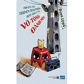 Tuyển Tập Truyện Trào Phúng Hay Nhất Của Võ Tòng Đánh Mèo