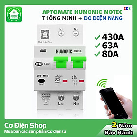 Aptomat thông minh - ĐIỀU KHIỂN TỪ XA - Đo điện năng - Hunonic Notec 40A 63A 80A - Công nghệ 4.0