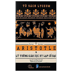 Aristotle Và Lý Tưởng Giáo Dục Hy Lạp Cổ Đại