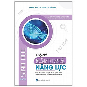 Bộ Đề Đánh Giá Năng Lực Môn Sinh Học