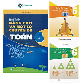 Sách Nâng cao và phát triển toán 6 tập 1+2 (Kết nối tri thức với cuộc sống) + Bài Tập Nâng Cao Và Một Số Chuyên Đề Toán Lớp 6