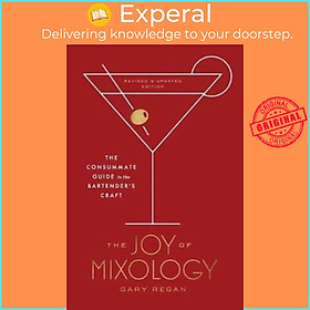 Sách - Joy of Mixology : The Consummate Guide to the Bartender's Craft by Gary Regan (US edition, paperback)