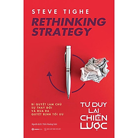 Rethinking strategy – Tư duy lại chiến lược - Bản Quyền