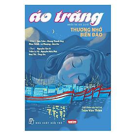 Áo Trắng 2018 - Thương Nhớ Biển Đảo