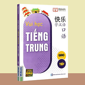 Sách – Vui Học Tiếng Trung – Giao Tiếp (Tái bản)