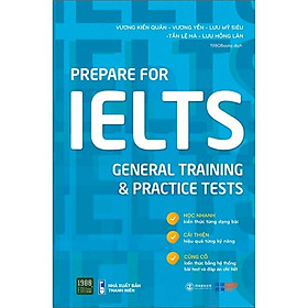 Prepare For IELTS General Training & Practice Tests - Bản Quyền