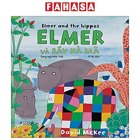 Elmer And The Hippos - Elmer Và Bầy Hà Mã - Song Ngữ Anh-Việt