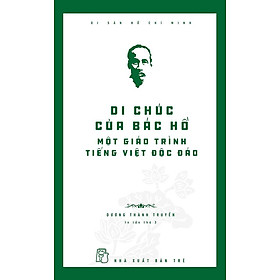 [Download Sách] Sách Di Chúc Của Bác Hồ - Một Giáo Trình Tiếng Việt Độc Đáo