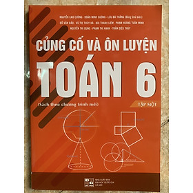 Củng cố và ôn luyện Toán 6 Tập 1