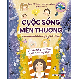Sách Cuộc Sống Mến Thương - Vì Sao Chúng Ta Cần Trân Trọng Từng Khoảnh Khắc - Hãy Xây Dựng Lối Sống Tích Cực
