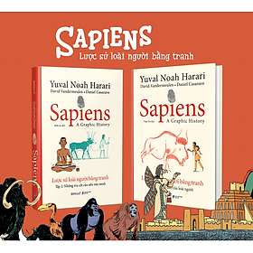 [Download Sách] Combo 2 Cuốn Sapiens: Lược Sử Loài Người Bằng Tranh - Tập 1: Khởi Đầu Của Loài Người + Tập 2: Các Trụ Cột Của Nền Văn Minh