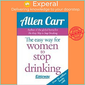Sách - The Easy Way for Women to Stop Drinking by Allen Carr (UK edition, paperback)