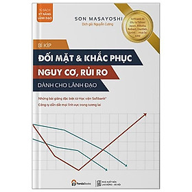 Sách Bí Kíp Đối Mặt & Khắc Phục Nguy Cơ, Rủi Ro Dành Cho Lãnh Đạo