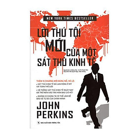 Lời thú tội mới của một sát thủ kinh tế