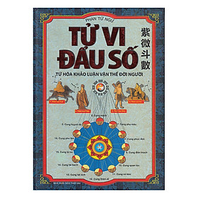 [Download Sách] Tử Vi Đẩu Số - Tứ Hóa Khảo Luận Vận Thế Đời Người