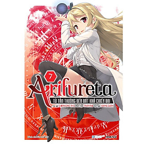 Hình ảnh sách Sách Arifureta - Tập 7 - Từ Tầm Thường Đến Bất Khả Chiến Bại - Light Novel - AMAK