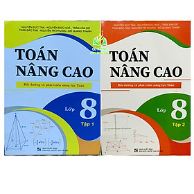 Sách - Combo Toán Nâng Cao Bồi Dưỡng Và Phát Triển Năng Lực Lớp 8 - Tập 1 + 2 (BT)