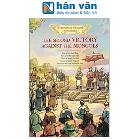 A History Of Vietnam In Pictures (In Colour) - The Second Victory Against The Mongols