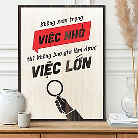 Mua Tranh tạo động lực gỗ TBIG067 - không xem trọng việc nhỏ thì không bao giờ làm được việc lớn