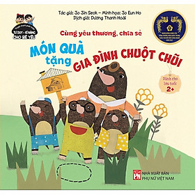 Cùng Yêu Thương Chia Sẻ - Món Quà Tặng Gia Đình Chuột Chũi (PNU)