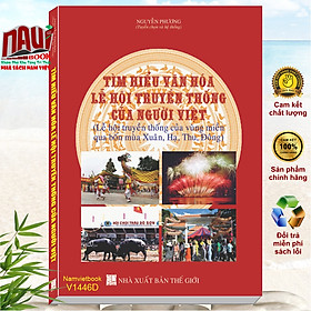 Tìm hiểu Văn Hóa, Lễ Hội Truyền Thống của Người Việt (Lễ hội truyền thống của vùng miền qua bốn mùa Xuân, Hạ, Thu, Đông)