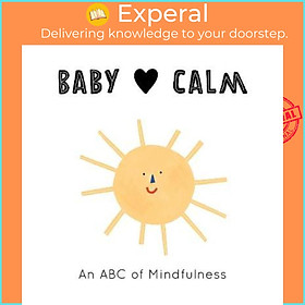 Sách - Baby Loves Calm : An ABC of Mindfulness by Jennifer Eckford (UK edition, paperback)