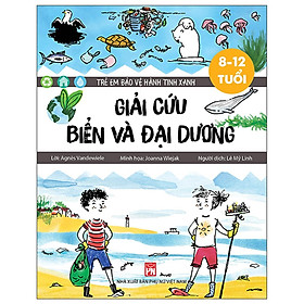 Sách - Trẻ Em Bảo Vệ Hành Tinh Xanh - Giải Cứu Biển Và Đại Dương - NXB Phụ Nữ