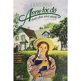 [Download Sách] Anne Tóc Đỏ Dưới Chái Nhà Xanh