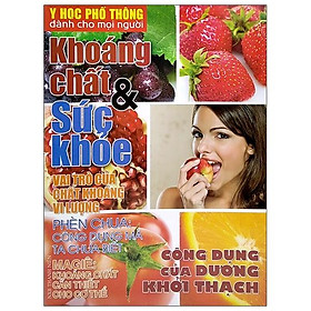 Y Học Phổ Thông Dành Cho Mọi Người - Chuyên Đề: Khoáng Chất Và Sức Khỏe