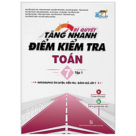 [Download Sách] Bí Quyết Tăng Nhanh Điểm Kiểm Tra Toán 7 - Tập 1