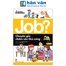 Lựa Chọn Cho Tương Lai - Job? - Chuyên Gia Chăm Sóc Thú Cưng