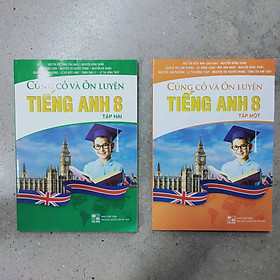 Nơi bán Củng cố và ôn luyên tiếng anh 8 ( tập 1+ tập 2) - Giá Từ -1đ