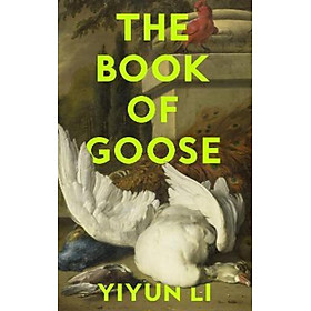 Sách - The Book of Goose by Yiyun Li (UK edition, paperback)