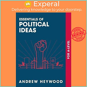 Sách - Essentials of Political Ideas : For A Level by Andrew Heywood (UK edition, paperback)