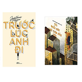 Combo 2 cuốn sách: Tôi ngồi đây chờ cơn bão tới + Trước lúc anh đi