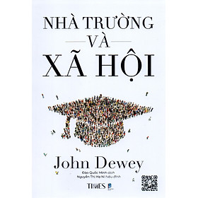 John Dewey - Nhà trường và xã hội