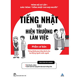 Hình ảnh Tiếng Nhật Cho Mọi Người - Sơ Cấp 1 - Tiếng Nhật Tại Hiện Trường Làm Việc - Phần Cơ Bản _TRE