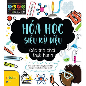 [Download Sách] Stem Quanh Em - Hóa Học Siêu Kỳ Diệu