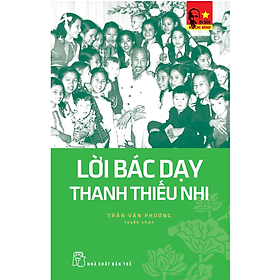 Lời Bác Dạy Thanh Thiếu Nhi _TRE