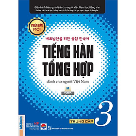Giáo Trình Tiếng Hàn Tổng Hợp Dành Cho Người Việt Nam Trung Cấp Tập 3 (Đen Trắng) - Phiên Bản Mới 2020