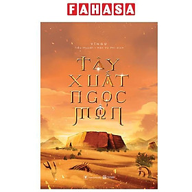 Sách - Tây Xuất Ngọc Môn - Tập 1