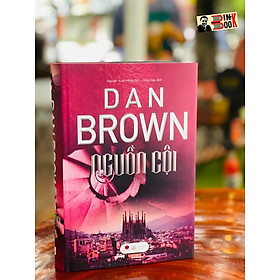 (Tái bản 2022) NGUỒN CỘI – Dan Brown – bìa cứng – Bách Việt – Nguyễn Xuân Hồng dịch