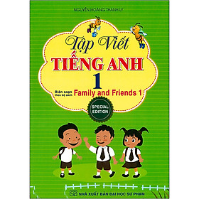 [Download Sách] Tập Viết Tiếng Anh 1 (Biên Soạn Theo Bộ Sách Family And Friends 1 Special Edition)