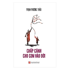 [Download Sách] Chắp Cánh Cho Con Vào Đời