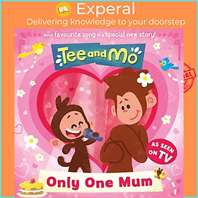 Sách - Tee and Mo: Only One Mum by HarperCollins Children's Books (UK edition, paperback)