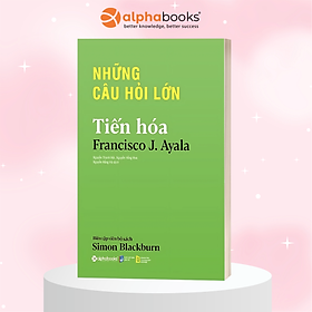Những Câu Hỏi Lớn - Tiến Hóa