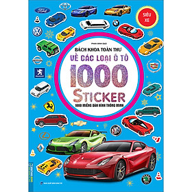 Sách Bách Khoa Toàn Thư Về Các Loại Ô Tô - 1000 Miếng Dán Hình Thông Minh - Siêu Xe