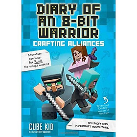 Ảnh bìa Diary Of An 8-Bit Warrior #3: Crafting Alliances: An Unofficial Minecraft Adventure